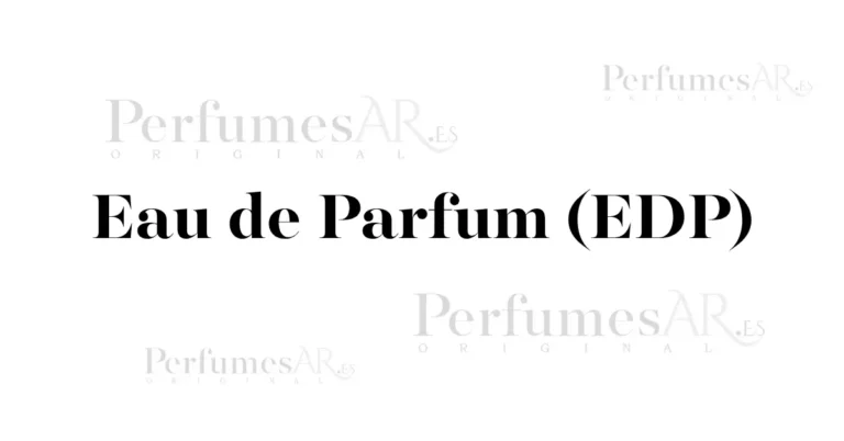 ¿Qué es Eau de Parfum (EDP)? La Esencia que Define tu Personalidad