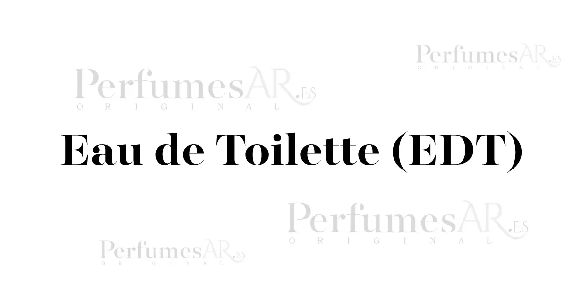 Eau de Toilette (EDT)