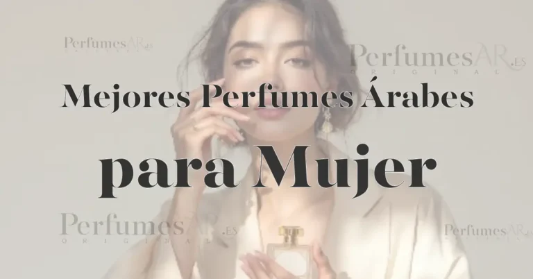 10 Mejores Perfumes Árabes de Mujer 2026